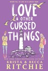 Love & Other Cursed Things (Hardcover) - Krista Ritchie ; Becca Ritchie - 9781950165360