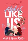 Alphas Like Us (Special Edition Hardcover) - Krista Ritchie - 9781950165506