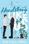 Ritchie, K: Headstrong Like Us (Special Edition Paperback) - Krista Ritchie ; Becca Ritchie - 9781950165551