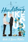 Headstrong Like Us (Special Edition Hardcover) - Krista Ritchie ; Becca Ritchie - 9781950165568