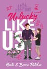 Unlucky Like Us (Special Edition Hardcover) - Krista Ritchie ; Becca Ritchie - 9781950165704