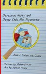 Detective Natty and Doggy Dale Follow the Clues - Deborah Hunt - 9781950169931