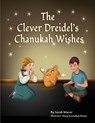 The Clever Dreidel's Chanukah Wishes - Sarah Mazor - 9781950170180