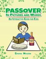 Passover in Pictures and Words - Sarah Mazor - 9781950170340