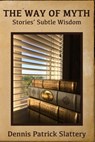 The Way of Myth - Dennis Patrick Slattery - 9781950186327