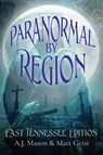 Paranormal by Region - A. J. Mason ; Matt Geist - 9781950222483