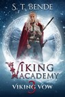 Viking Academy: Viking Vow - S.T. Bende - 9781950238026