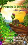 Avocado la Tortuga: La única y auténtica - Kiara Shankar ; Vinay Shankar - 9781950263363