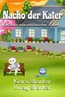 Nacho der Kater: Er ist ein sehr wählerischer Kater . . . - Kiara Shankar ; Vinay Shankar - 9781950263660