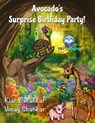 Avocado’s Surprise Birthday Party! - Kiara Shankar ; Vinay Shankar - 9781950263936