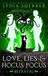 Love, Lies, and Hocus Pocus Betrayal - Lydia Sherrer - 9781950267002