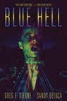Blue Hell - Greg F Gifune ; Sandy DeLuca - 9781950305674