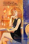 The Drunk, The Gambler, and The Lover - Ember White - 9781950321568