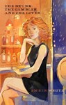 The Drunk, The Gambler, and The Lover - Ember White - 9781950321575