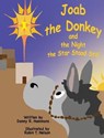 Joab the Donkey and the Night the Star Stood Still - HAMMONS,  Danny R ; Nelson, Robin T - 9781950323203
