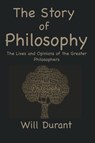 The Story of Philosophy - Will Durant - 9781950330928