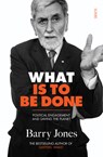 What Is to Be Done: Political Engagement and Saving the Planet - Barry Jones - 9781950354320