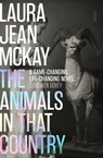 ANIMALS IN THAT COUNTRY - Laura Jean McKay - 9781950354375
