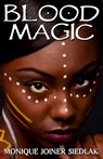 Blood Magic - Monique Joiner Siedlak - 9781950378593