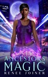 Ancestor's Magic - Renee Joiner - 9781950378791