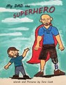 My Dad the Superhero! - Sara Cook - 9781950381951