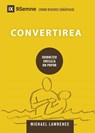 Convertirea (Conversion) (Romanian) - Michael Lawrence - 9781950396528