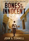 Bones of the Innocent - CONNELL,  John A - 9781950409143