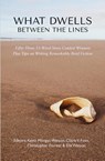 What Dwells between the Lines - Kevin Morgan Watson - 9781950413812