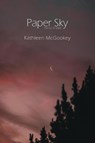 Paper Sky - Kathleen McGookey - 9781950413867