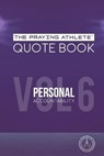 The Praying Athlete Quote Book Vol. 6 Personal Accountability - WALKER,  Robert B. - 9781950465224