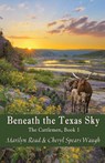 Beneath the Texas Sky - Marilyn Read ; Cheryl Spears Waugh - 9781950481194