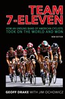 Team 7-Eleven - Geoff Drake ; Jim Ochowicz - 9781950484591