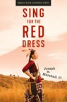 Sing for the Red Dress - Joseph M Marshall - 9781950495542