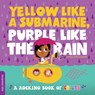 Yellow like a Submarine, Purple like the Rain - duopress labs - 9781950500956