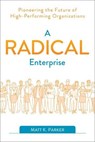 A Radical Enterprise - Matt K. Parker - 9781950508020