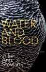 Water and Blood - Julie Stewart - 9781950539437
