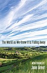 The World As We Know It Is Falling Away - GREER,  Jane - 9781950607112