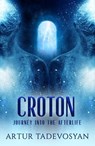 Croton - Artur (Artur Tadevosyan) Tadevosyan - 9781950639007