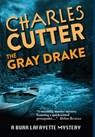 The Gray Drake: Murder on the Au Sable - Charles Cutter - 9781950659159