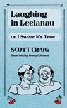 Laughing in Leelanau: Or I Swear It's True - Henry Coleman - 9781950659517