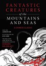 Fantastic Creatures of the Mountains and Seas - Anonymous ; Jiankun Sun - 9781950691388