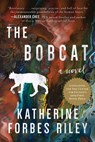 The Bobcat - Katherine Forbes Riley - 9781950691487