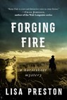 Forging Fire - Lisa Preston - 9781950691777