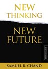 New Thinking, New Future - Study Guide - Sam Chand - 9781950718030