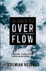 21 Days to Overflow - Jeremiah Hosford - 9781950718269