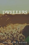 Dwellers - Megan Mary Moore - 9781950730216