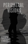 Peripheral Visions and Other Stories - Nancy Christie - 9781950730407
