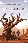 From the Land of Genesis - O'SHEA,  Stephen J - 9781950730582