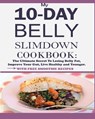 My 10-Day Belly Slim down Cookbook - Jesse William - 9781950772254