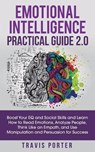 Emotional Intelligence Practical Guide 2.0 - Travis Porter - 9781950788132